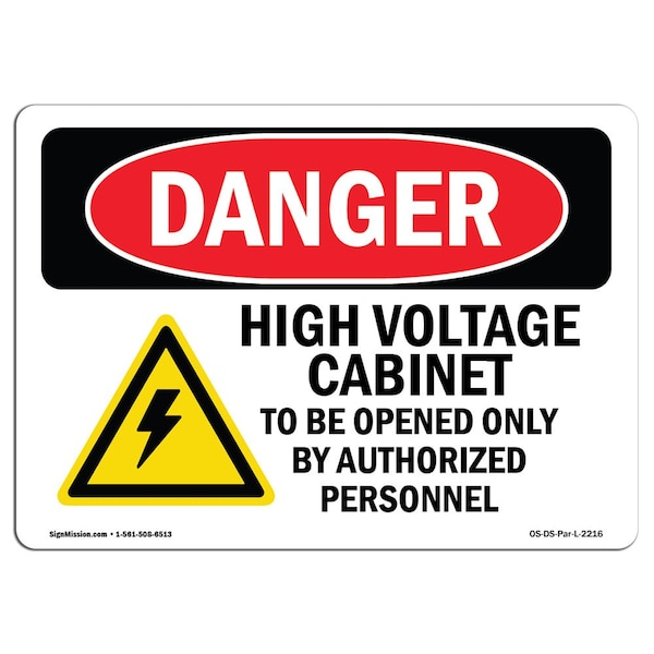 Safety Sign, OSHA Danger, 12" Height, 18" Width, High Voltage Cabinet To Be Opened, Landscape